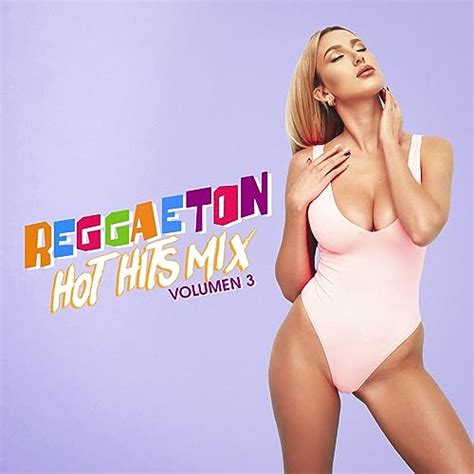 Amazon Music Various Artistsのreggaetón Hot Hits Mix Volumen 3 Explicit Jp