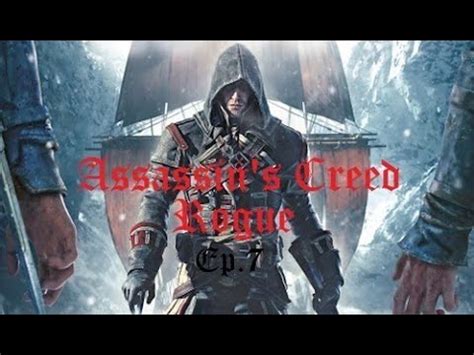 Assassin S Creed Rogue Ep 7 May The Father Of Understanding Guide Us