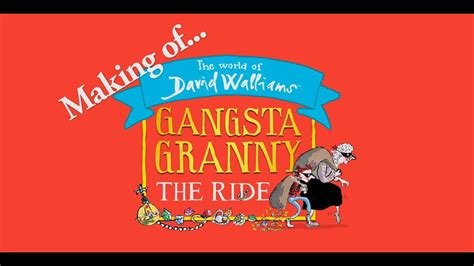 Gangsta Granny The Ride Behind The Scenes Youtube