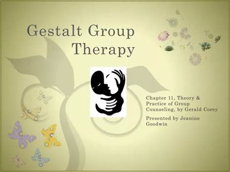 Ppt Gestalt Group Therapy Powerpoint Presentation Id2198541
