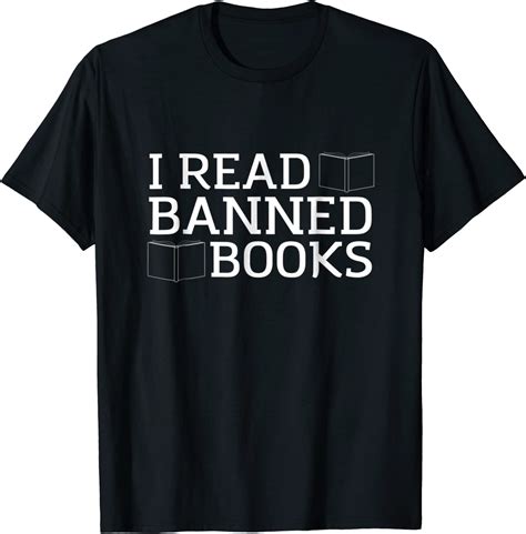 Amazon Com I Read Banned Books T Shirt Clothing
