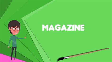 What Is Magazine Explain Magazine Define Magazine