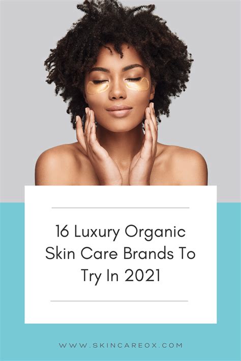 16 Luxury Organic Skin Care Brands To Try In 2021 In 2021 Organic Skin Care Brands Organic