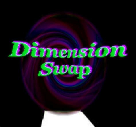 Dimension Swap Room Edition 12021201120119211911191