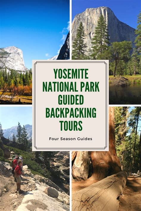 Choose Your Guided Tour In Yosemite National Park Backpack Hike Camp