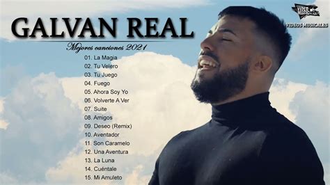 Galvan Real Mix 2021 Grandes Exitos Del Galvan Real 2021 Album