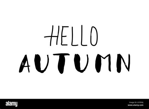 Simple Hand Drawn Lettering Hello Autumn Letters Are Made With Paint