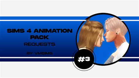 Sims 4 Animation Pack Requests Animations 3 Ea Youtube