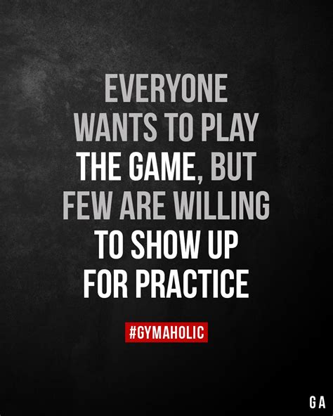 Everyone Wants To Play The Gym But Few Are Willing To Show Up For Practice In 2021 Fitness