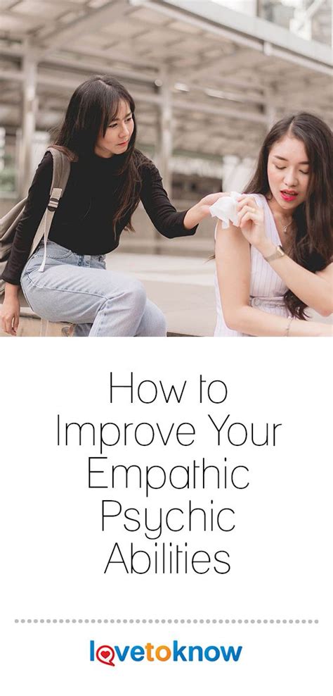 How To Strengthen Your Empathic Abilities 13 Ideas Lovetoknow