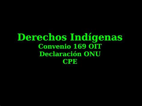 Ppt Derechos Indígenas Convenio 169 Oit Declaración Onu Cpe Dokumen
