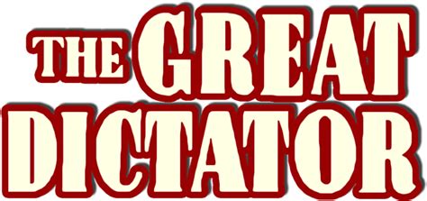 Download The Great Dictator Image Great Dictator Logo Png Full Size