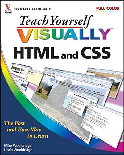Teach Yourself Visually Html And Css Teach Yourself Visually Tech