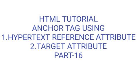Anchor Tag Hypertext Reference Attribute Target Attribute Html