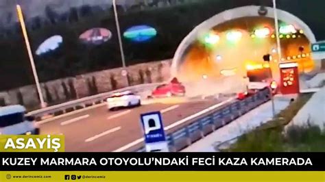 Kuzey Marmara Otoyolundaki Feci Kaza Kamerada Derincemiz