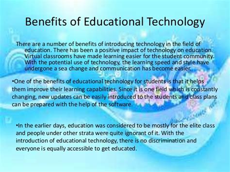 But there are countless other ways in which technology benefits learning. The importance of technology in education