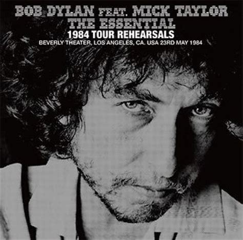 bob dylan feat mick taylor the essential 1984 tour rehearsals 2cd navy blue