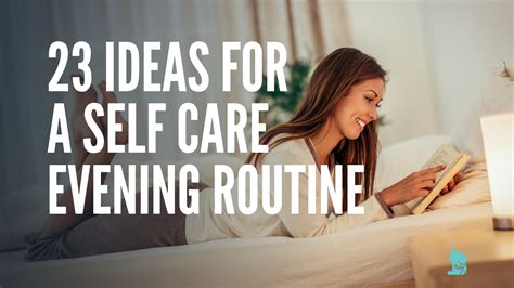 23 Ideas For A Self Care Evening Routine The Remote Yogi