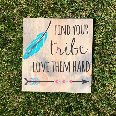 Find Your Tribe Love Them Hard Wooden Sign By Woodenitbedeer