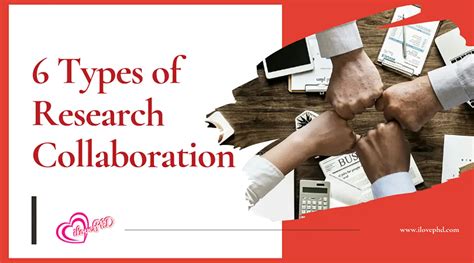 6 Types Of Research Collaboration Every Researcher Should Know Ilovephd