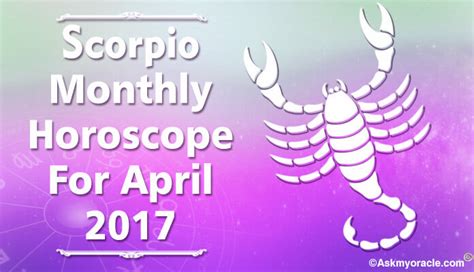 Scorpio Monthly Horoscope April 2017 Scorpio Monthly Horoscope
