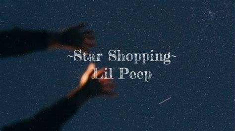 Star Shopping Lyrics — Lil Peep Youtube