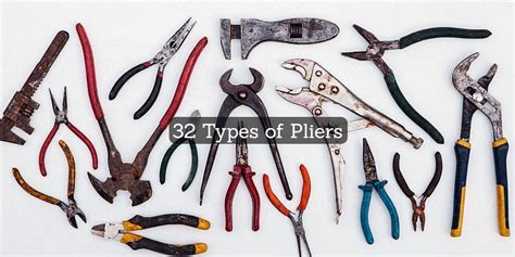 32 Types Of Pliers Garagehold