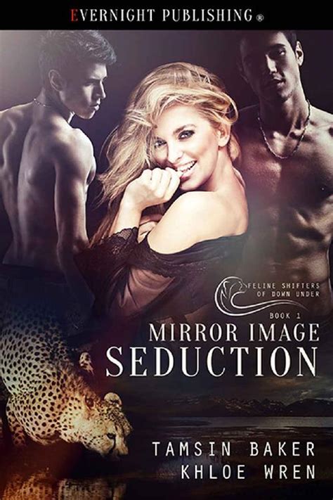 Read Mirror Image Seduction Feline Shifters Of Down Under Book By