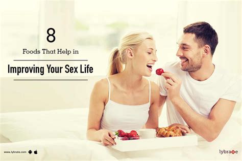 8 Foods That Help In Improving Your Sex Life By Dr R Grover Lybrate