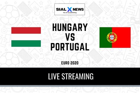 Live streaming via dazn ist für alle deutschen fans die einzige möglichkeit, live dabei zu sein. Hungary vs. Portugal Live Stream: How to Watch Euro 2020 ...