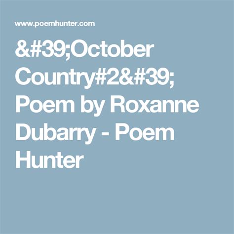 October Country2 Poem By Roxanne Dubarry Poem Hunter October