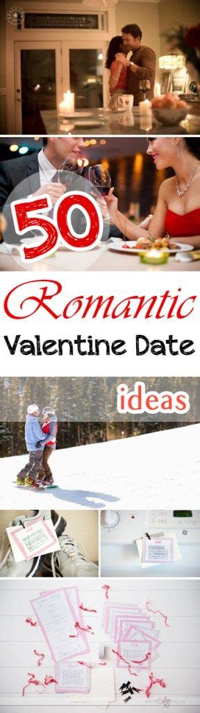 50 Romantic Valentine Date Ideas Valentines Date Ideas Romantic Valentine Day Date Ideas