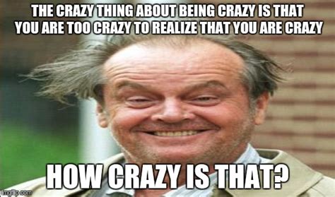 Its Just Crazy Imgflip