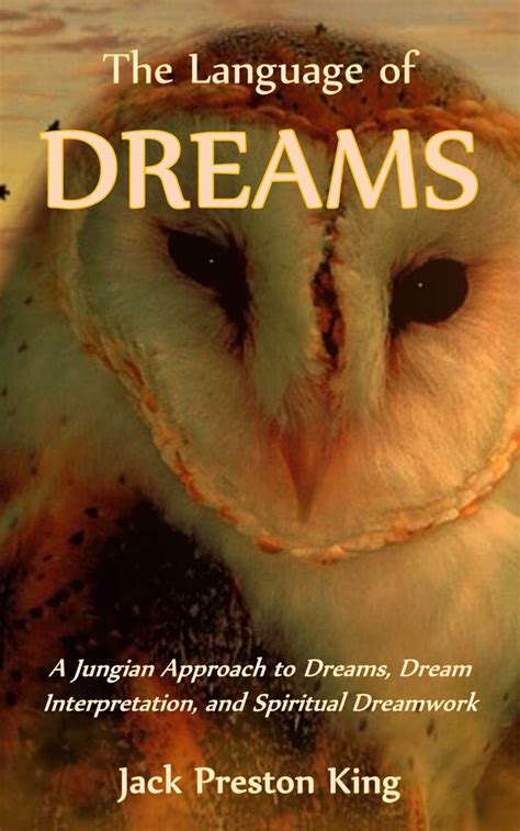 read the language of dreams a jungian approach to dreams dream interpretation and spiritual