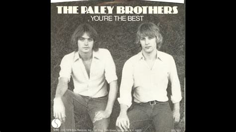 The Paley Brothers Youre The Best 1978 Youtube