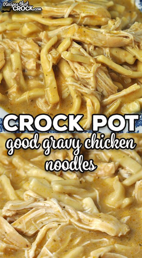 Good Gravy Crock Pot Chicken Noodles Recipes That Crock