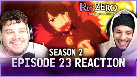 Rezero Season 2 Episode 23 Reaction Love Me Down To My Blood And Guts
