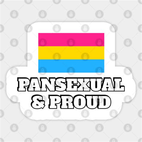 Pansexual And Proud Pansexuality Flag Pansexual Sticker Teepublic