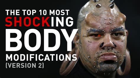 Top 10 Most Extreme Body Modifications Youtube