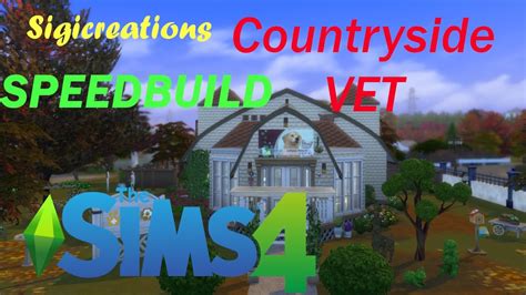 The Sims 4 Speedbuild Countryside Vet Youtube