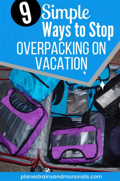 9 Simple Ways To Stop Overpacking On Vacation Avoid Overpacking Packing Tips For Vacation