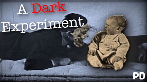 The Dark Side Of Science The Little Albert Experiment Short