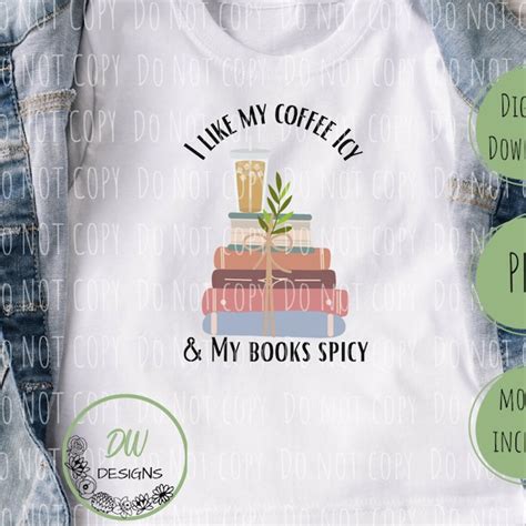 I Like My Book Spicy And Coffee Icy Etsy