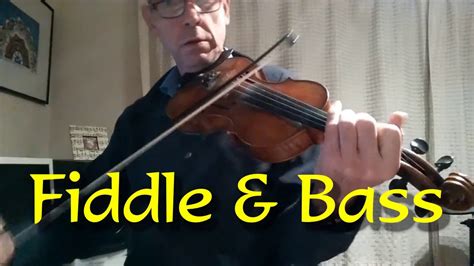 Fiddle And Bass Youtube