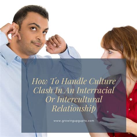 How To Handle Culture Clash In An Interracial Or Intercultural