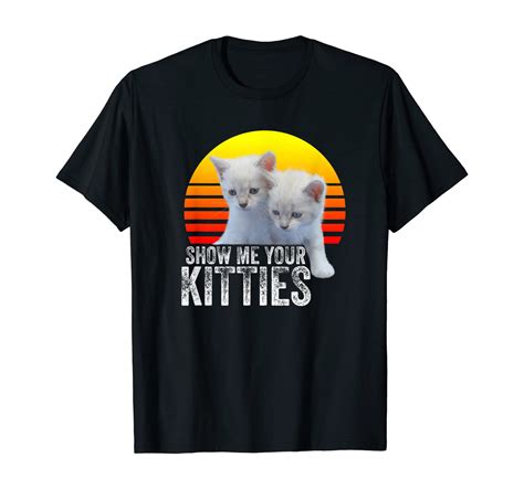 Show Me Your Kitties Vintage Retro Funny Cat Lover T T Shirt 2