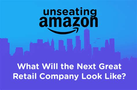 So the value of these stocks typically soars. Unseating Amazon: What Will the Next Great Retail Company ...