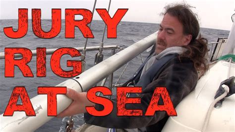 Jury Rig At Sea 15 Drakeparagon Sailing Season 4 Youtube
