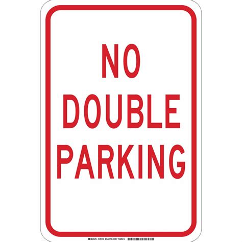 Brady Part 129722 No Double Parking Sign Bradycanadaca