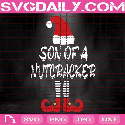 Son Of Nutcracker Christmas Svg Svgdaily Daily Free Premium Svg Files